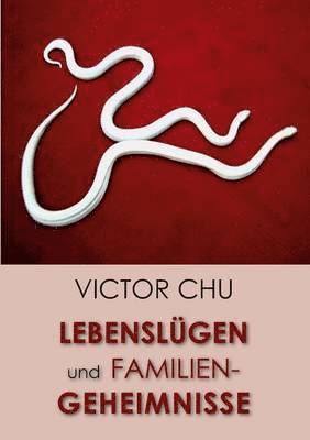 Victor Chu - Lebenslugen Und Familiengeheimnisse, Häftad
