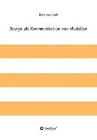 bokomslag Design als Kommunikation von Modellen