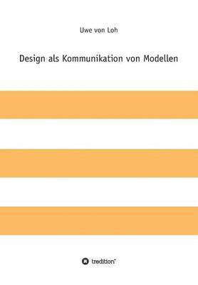 bokomslag Design als Kommunikation von Modellen