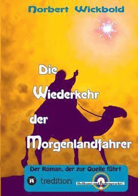 Wiederkehr der Morgenlandfahrer