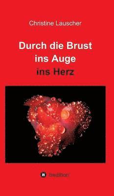 Durch Die Brust Ins Auge Ins Herz 1