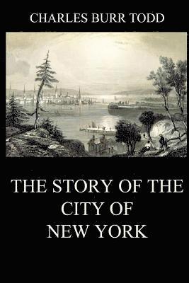 bokomslag The Story of the City of New York