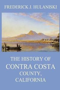 bokomslag The History of Contra Costa County, California