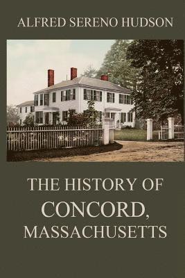 The History of Concord, Massachusetts 1