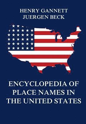 bokomslag Encyclopedia of Place Names in the United States