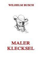 Wilhelm Busch - Maler Klecksel, Häftad