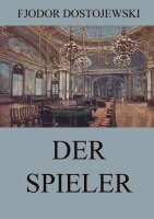 Fjodor Dostojewski - Der Spieler, Häftad