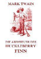 bokomslag Die Abenteuer des Huckleberry Finn