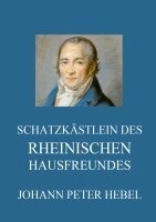 Johann Peter Hebel - Schatzkästlein des rheinischen Hausfreundes, Häftad