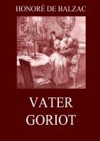Honoré de Balzac - Vater Goriot, Häftad