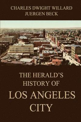 bokomslag The Herald's History of Los Angeles City