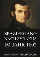 Johann Gottfried Seume - Spaziergang nach Syrakus im Jahre 1802, Häftad