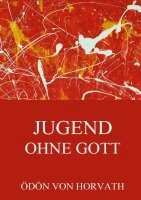 Ödön von Horvath - Jugend ohne Gott, Häftad