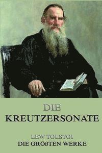 Lew Tolstoi - Die Kreutzersonate, Häftad
