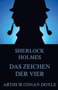 Arthur Conan Doyle - Das Zeichen der Vier: Illustrierte Ausgabe, Häftad