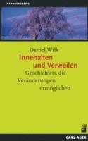 Daniel Wilk - Innehalten und Verweilen, Häftad