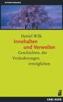 bokomslag Innehalten und Verweilen