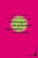 Ralph Grossmann, Günther Bauer, Klaus Scala - Einführung in die systemische Organisationsentwicklung, Häftad