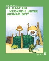 bokomslag Da liegt ein Krokodil unter meinem Bett