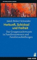 Jakob Robert Schneider - Herkunft, Schicksal und Freiheit, Häftad