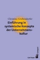 Christina Grubendorfer - Einführung in systemische Konzepte der Unternehmenskultur, Häftad