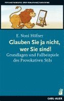E. Noni Höfner - Glauben Sie ja nicht, wer Sie sind!, Häftad