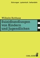 Wilhelm Rotthaus - Suizidhandlungen von Kindern und Jugendlichen, Häftad