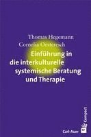 Thomas Hegemann, Cornelia Oestereich - Einführung in die interkulturelle systemische Beratung und Therapie, Häftad