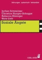 Jochen Schweitzer, Christina Hunger-Schoppe, Rebecca Hilzinger, Hans Lieb - Soziale Ängste, Häftad