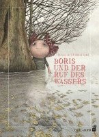 Davide Calì - Boris und der Ruf des Wassers, Inbunden
