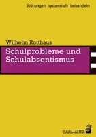 Wilhelm Rotthaus - Schulprobleme und Schulabsentismus, Häftad