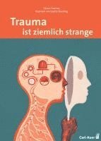 bokomslag Trauma ist ziemlich strange