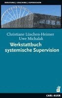 Christiane Lüschen-Heimer, Uwe Michalak - Werkstattbuch systemische Supervision, Häftad