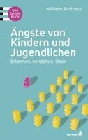 Wilhelm Rotthaus - Ängste von Kindern und Jugendlichen, Häftad