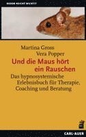 Martina Gross, Vera Popper - Und die Maus hört ein Rauschen, Häftad
