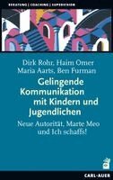 Dirk Rohr, Haim Omer, Maria Aarts, Ben Furman - Gelingende Kommunikation mit Kindern und Jugendlichen, Häftad