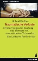 Roland Kachler - Traumatische Verluste, Häftad