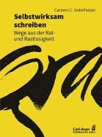 Carmen C. Unterholzer - Selbstwirksam schreiben, Häftad