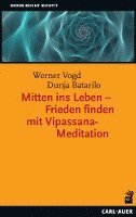 bokomslag Mitten ins Leben - Frieden finden mit Vipassana-Meditation