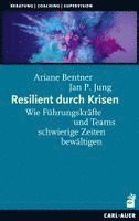 Ariane Bentner, Jan P. Jung - Resilient durch Krisen, Häftad