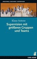 bokomslag Supervision mit größeren Gruppen und Teams