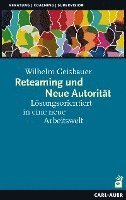 Wilhelm Geisbauer - Reteaming und Neue Autorität, Häftad