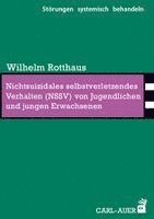 Wilhelm Rotthaus - Nichtsuizidales selbstverletzendes Verhalten (NSSV) von Jugendlichen und jungen Erwachsenen, Häftad