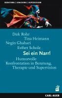 Dirk Rohr, Tina Heimann, Negin Ghahari, Esther Scholz - Sei ein Narr!, Häftad