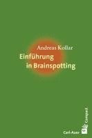 Andreas Kollar - Einführung in Brainspotting, Häftad