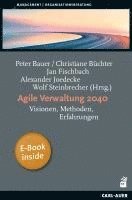 Peter Bauer, Christiane Büchter, Jan Fischbach, Alexander Joedecke, Wolf Steinbrecher - Agile Verwaltung 2040, Inbunden