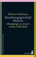 Wilhelm Rotthaus - Beziehungsgeschöpf Mensch, Häftad