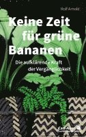 bokomslag Keine Zeit für grüne Bananen