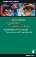 Rainer Orban - Jugendhilfe neu machen, Häftad