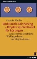 Antonia Pfeiffer - Emotionale Erinnerung - Klopfen als Schlüssel für Lösungen, Häftad